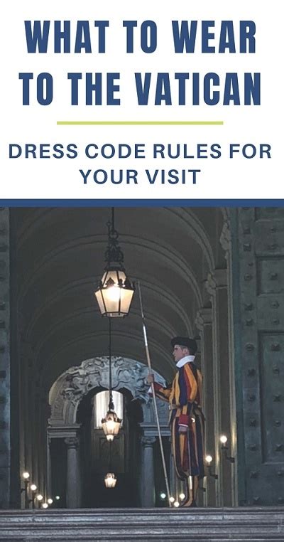 vatican dress code 2022|Vatican Rules & Regulations 2024 .